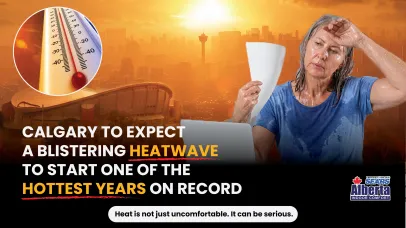 2026 Calgary heatwave warning graphic showing extreme summer heat for Alberta homeowners